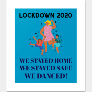 LOCK-DOWN 2020 - WE DANCED Posters and Art